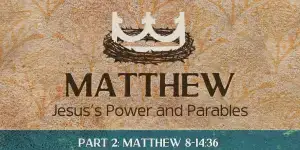 Matthew: Part 2