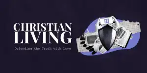 Defending the Truth with Love